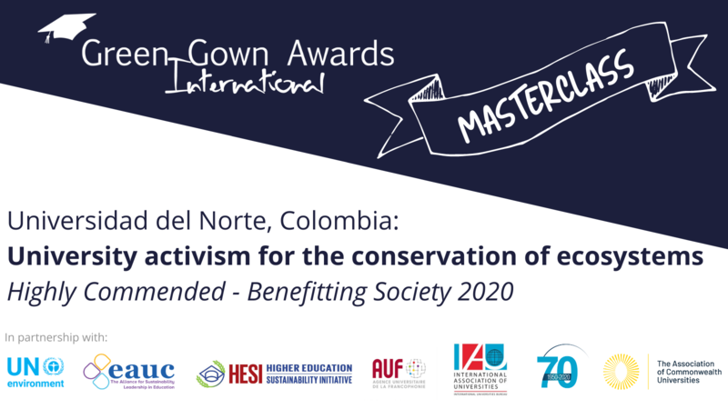 International Green Gown Awards Masterclass - Universidad del Norte Benefitting Society