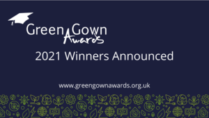 Announcing the 2021 Green Gown Award Winners