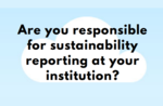 The Sustainability Reporting in Higher Education Survey image #1