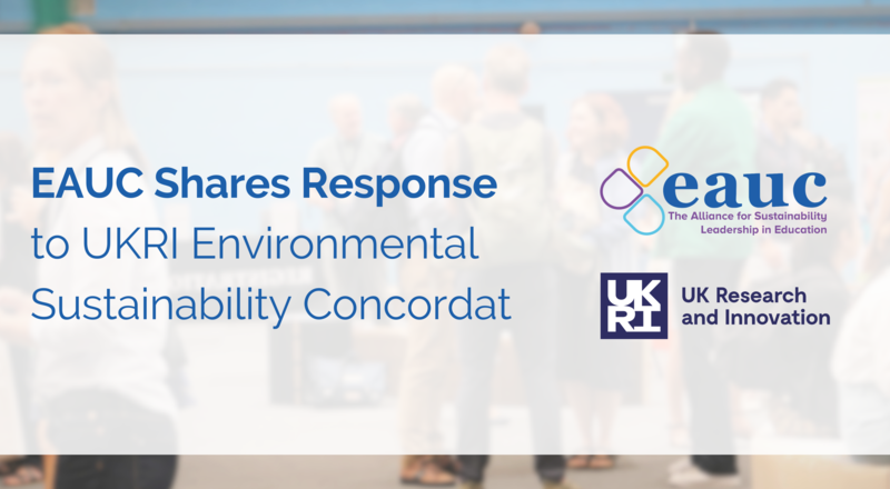 EAUC Shares Response to the UKRI Consultation on the Concordat for Environmental Sustainability 
