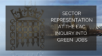 EAUC attended the Environmental Audit Committee inquiry into Green Jobs