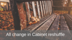 Cabinet reshuffle and COP26 president (re)announced