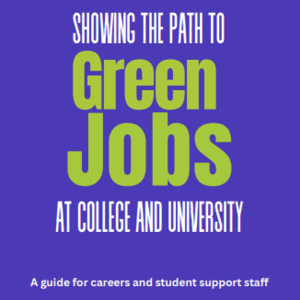 Showing the Path to Green Jobs - a guide for careers and student support staff in FHE