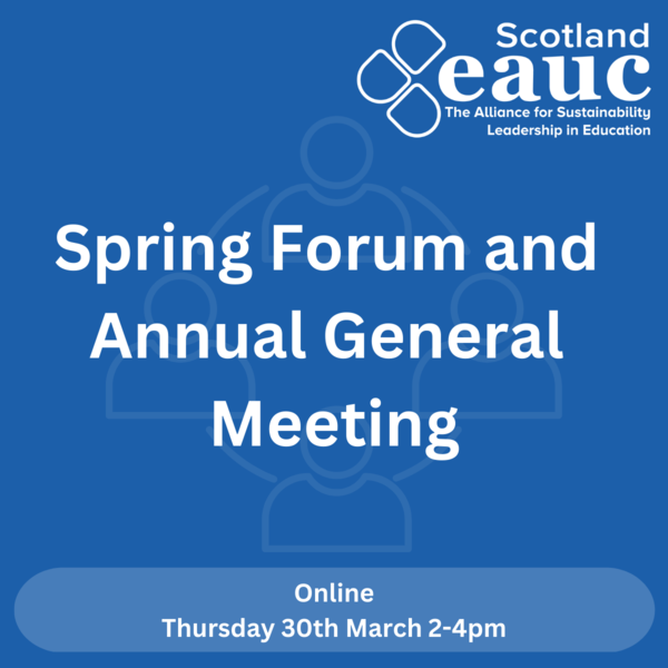 EAUC-Scotland Spring Forum and AGM