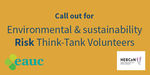 Call for Environmental and Sustainability Risk Think-Tank Volunteers image #1